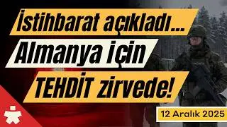 Almanya haberleri: İstihbarat Almanya için uyardı!