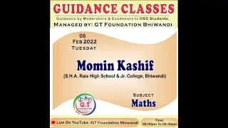 MATHS - HSC GUIDANCE SESSION  BY GT FOUNDATION, BHIWANDI