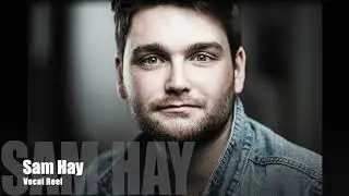 Sam Hay Vocal Reel 2020
