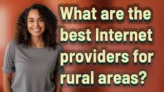 What are the best Internet providers for rural areas?