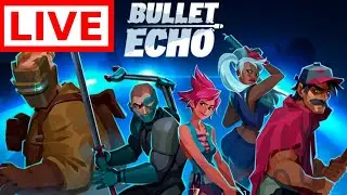 Bullet Echo Live Stream Gameplay! Road to 8000 Trophies! Playing with viewers