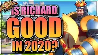 Is Richard still a good Legendary in 2020? [Rise of Kingdoms Commander Guide]
