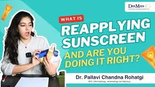 When & Why Should You Reapply Sunscreen? | Stop Making This Common Skincare Mistake!
