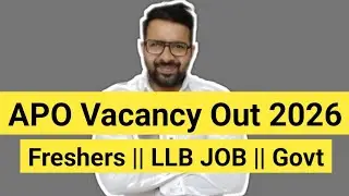 APO Vacancy Out 2026 || LLB JOB || Freshers