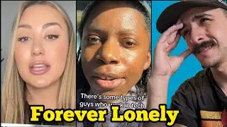 They Will Never Find a Relationship