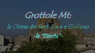 Meravigliosa Basilicata-Grottole Mt: la Chiesa dei Santi Luca e Giuliano -la 