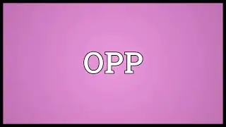OPP Meaning