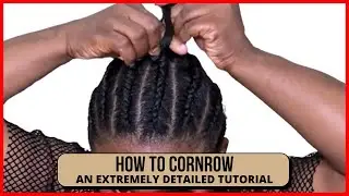 HOW TO CORNROW YOUR HAIR BY YOURSELF AT HOME||BEGINNERS STEP BY STEP GUIDE TUTORIAL||AVA ANTHONY