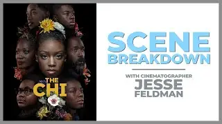 Showtime's THE CHI Cinematographer Breaks Down a Scene from Season 3