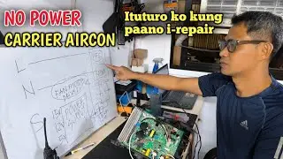 NO POWER | CARRIER AIRCON | REPAIR & TUTORIAL