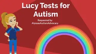 Lucy Tests For Autism