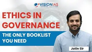 Ethics in Governance: Booklist & Sources for UPSC GS Paper IV | Jatin Gupta 