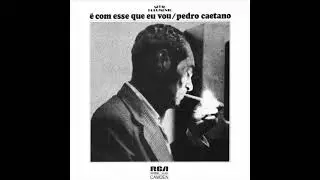 Pedro Caetano &Eacute; com Esse que eu Vou 1975