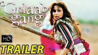 Gulaab Gang Official Theatrical Trailer | Madhuri Dixit & Juhi Chawla