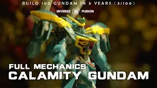FULL MECHANICS 1/100 CALAMITY GUNDAM 丨 Gunpla Full Build 丨 Build 100 GUNDAM in 5 years（3/100）