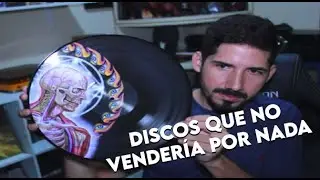10 Discos Irremplazables en mi Colección. #DiscosQueNoVenderiaPorNada