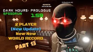 (New Update) NEW NEW WORLD RECORD!! Dark Hours: Prologue | Sub 2min Speedrun PART 13