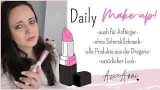 Schminktutorial f&uuml;r den Alltag 💄| Schminken f&uuml;r Anf&auml;nger | ohne SchnickSchnack | Drogerieprodukte