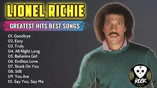Lionel Richie Greatest Hits Full Album ~ Best Rock Songs Playlist Ever
