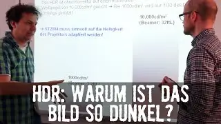 HDR - Warum ist das Bild so dunkel? Wir erkl&auml;ren die Details aus der Heimkino-Boutique in K&ouml;ln