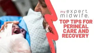 Top Tips for Perineal Care And Recovery from  Expert Midwives