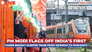 LIVE: PM Modi Flags Off India’s First Vande Bharat Sleeper Train from Howrah to Guwahati