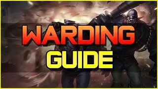 Advanced Warding Guide - In-depth Guide on How to Ward & Tips | League of Legends | Season 5