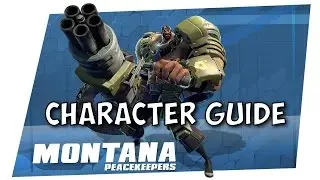 BattleBorn MONTANA Overview - Battleborn Character Guides