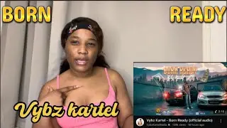 VYBZ KARTEL - BORN READY 🏋🏾&zwj;♂️🏆