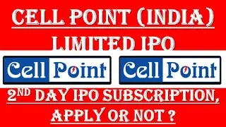 Cell Point India IPO 2nd day subscription | Cell Point India IPO GMP | Cell Point IPO | Cell Ipo