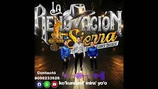 ko'kundavi' inira yo'o.  Lo Mas Nuevo                      La Renovación De La Sierra