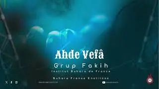 Ahde Vefâ & Grup Fakih
