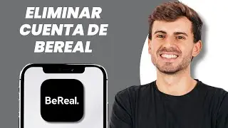 C&oacute;mo Eliminar Cuenta BeReal - Borrar Cuenta BeReal