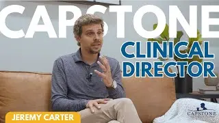 Jeremy Carter | Clinical Director of Capstone Treatment Center