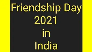 Friendship Day 2021 in India