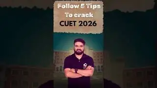 5 Proven Tips to Crack CUET 2026 Easily | CUET UG 2026 Preparation