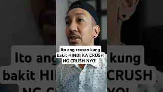 ito ang simpleng rason kung bakit hindi ka crush ng crush mo 💯