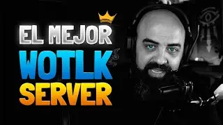 👑Ya viene el mejor Server WOTLK de World of Warcraft