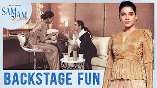 Back Stage Scenes | Sam Jam | Samantha Akkineni | Tamannaah Bhatia  | An aha Original