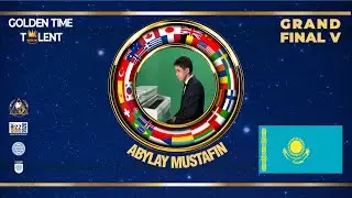 GOLDEN TIME TALENT | Grand Final 5 Season | Abylay Mustafin | Piano