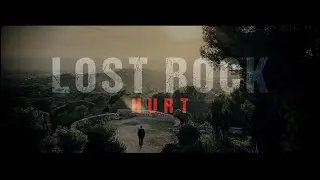 LOST ROCK - Hurt (Official Video)