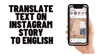 HOW TO TRANSLATE TEXT ON INSTAGRAM STORY TO ENGLISH