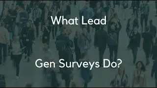 So What Lead Gen Surveys Do?