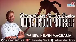 WELCOME TO OUR 2ND SERVICEI LIVING BEYOND YOURSELF| REV KELVIN MACHARIA|  11TH JAN 2026