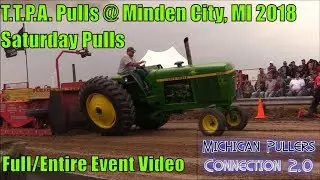 TTPA Pulls At Minden City, MI    Saturday July 21, 2018    Full Event Video