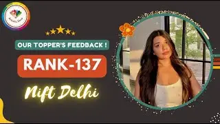 NIFT RANK- 137 | ARTISTIC ZONE TOPPER'S FEEDBACKS | NIFT ENTRANCE RESULTS 2024 | FOUNDATION STUDENT
