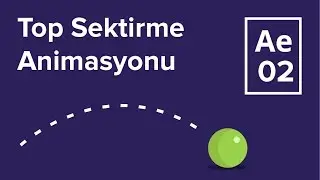 #2 After Effects Alıştırmaları - Top Sektirme Animasyonu