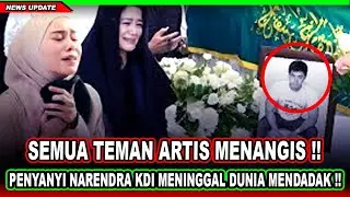 Innalillahi.... Penyanyi Muda Narendra KDI Meninggal Dunia, Semua Tak Percaya !!