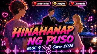 HINAHANAP NG PUSO - GLOC9 (Rnb Cover 2026)