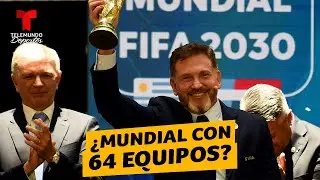 &iexcl;Oficial! CONMEBOL va por el mundial de 64 selecciones en 2030 | Telemundo Deportes